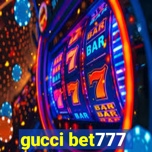 gucci bet777